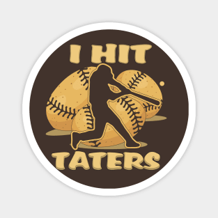 I HIT TATERS Baseball Softball Home Run Dinger Funny Saying Magnet